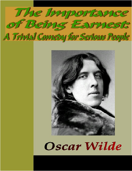 Title details for The Importance of Being Earnest:  A Trivial Comedy for Serious People by Oscar Wilde - Available